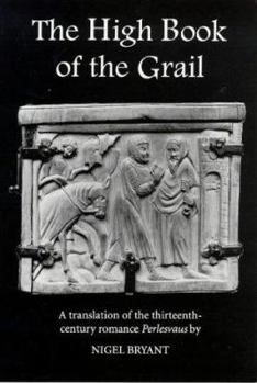Paperback The High Book of the Grail: A translation of the thirteenth century romance of Perlesvaus Book