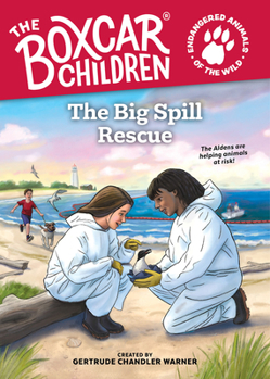 The Big Spill Rescue - Book #1 of the Boxcar Children Endangered Animals
