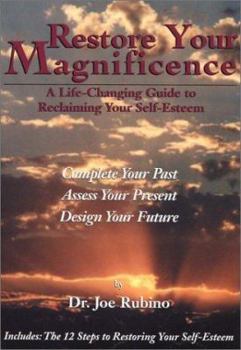 Paperback Restore Your Magnificence: A Life-Changing Guide to Reclaiming Your Self-Esteem Book