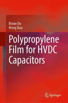 Hardcover Polypropylene Film for HVDC Capacitors Book