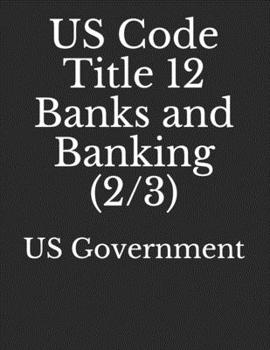 Paperback US Code Title 12 Banks and Banking (2/3) Book