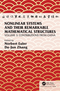 Hardcover Nonlinear Systems and Their Remarkable Mathematical Structures: Volume 3, Contributions from China Book