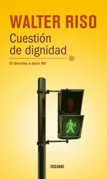 Paperback Cuestion de Dignidad: El Derecho a Decir No [Spanish] Book