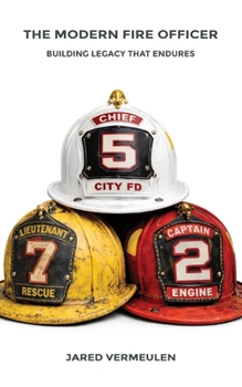 Paperback The Modern Fire Officer: Building Legacy That Endures Book