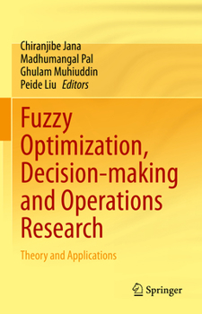 Hardcover Fuzzy Optimization, Decision-Making and Operations Research: Theory and Applications Book