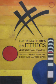 Paperback Four Lectures on Ethics: Anthropological Perspectives Book