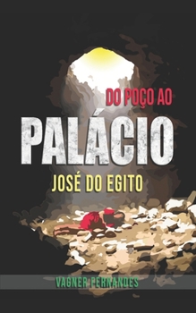 Paperback Do Poço ao Palacio: Jose do Egito [Portuguese] Book