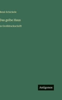 Das gelbe Haus: in Großdruckschrift (German Edition)
