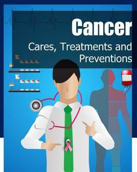 Paperback Cancer: Cares, Treatments and Preventions Book