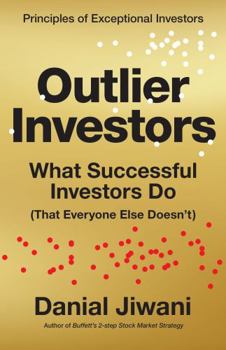 Paperback Outlier Investors: What Successful Investors Do (That Everyone Else Doesn't) Book
