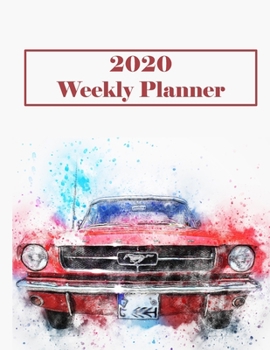2020 Weekly Planner: Red Car Dated Calendar Pages Inspirational Quotes and Notebook