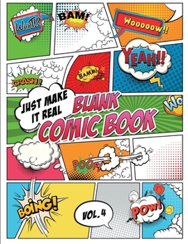 Paperback Blank Comic Book Just make it Real: Large (8.5 x 11 inches) - 120 Sketchbook Paper - 60 Sheets - Great Idea or Wow Gift for Kids and Adults to Draw Co Book