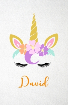 Paperback David A5 Lined Notebook 110 Pages: Funny Blank Journal For Lovely Magical Unicorn Face Dream Family First Name Middle Last Surname. Unique Student Tea Book