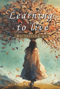 Learning to live: By letting go