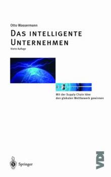 Hardcover Das intelligente Unternehmen: Prozesse beschleunigen, Menschen begeistern. (VDI-Buch) (German Edition) [German] Book