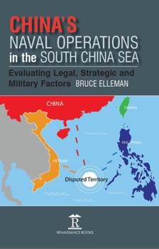 Hardcover China's Naval Operations in the South China Sea: Evaluating Legal, Strategic and Military Factors Book