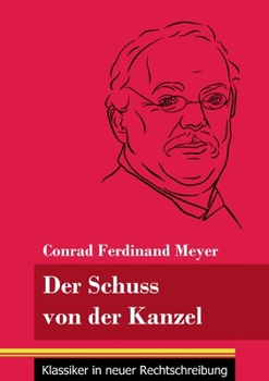 Paperback Der Schuss von der Kanzel: (Band 49, Klassiker in neuer Rechtschreibung) [German] Book