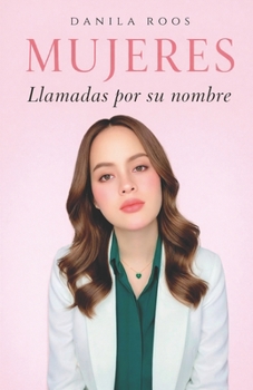 Paperback Mujeres Llamadas Por Su Nombre [Spanish] Book
