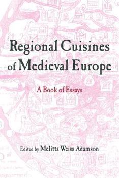 Paperback Regional Cuisines of Medieval Europe: A Book of Essays Book