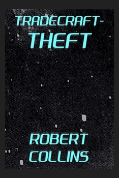 Tradecraft: Theft