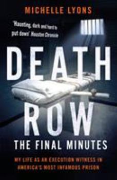 Paperback Death Row: The Final Minutes: My life as an execution witness in America’s most infamous prison Book