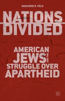 Paperback Nations Divided: American Jews and the Struggle Over Apartheid Book