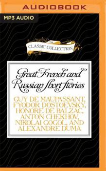 Great French and Russian Short Stories: Volume 1