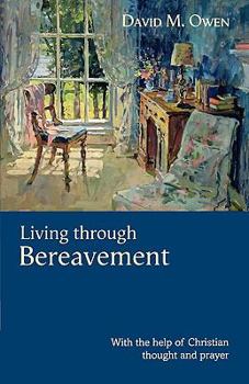 Paperback Living Through Bereavement - With the Help of Christian Thought and Prayer Book