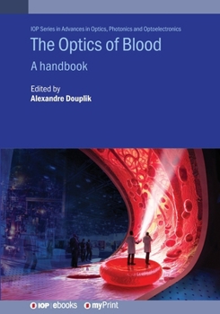Paperback The Optics of Blood: A handbook Book