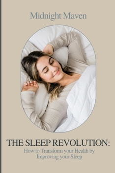 Paperback The Sleep Revolution: How to Transform your Health by Improving your Sleep Book