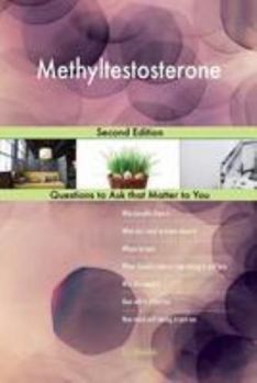 Methyltestosterone; Second Edition
