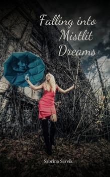 Falling into Mistlit Dreams