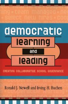 Paperback Democratic Learning and Leading: Creating Collaborative School Governance Book