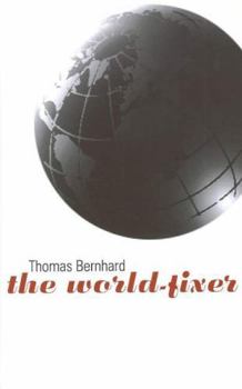 Paperback The World-fixer (STUDIES IN AUSTRIAN LITERATURE, CULTURE, AND THOUGHT TRANSLATION) Book