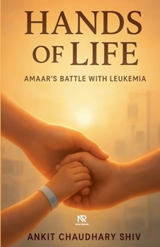 Paperback Hands of Life - Amaar's Battle with Leukemia Book