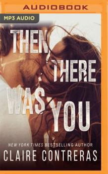 Then There Was You - Book #1 of the Second Chances Duet