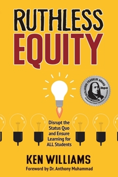 Paperback Ruthless Equity: Disrupt the Status Quo and Ensure Learning for All Students Book