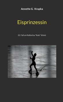 Paperback Eisprinzessin: 22. Fall um Katherina "Kate" Schulz [German] Book