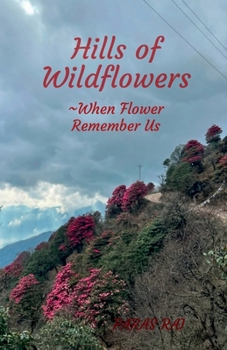 Hills of wildflowers: When Flower Remember Us