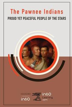 Paperback The Pawnee Indians: Proud Yet Peaceful People of the Stars Book