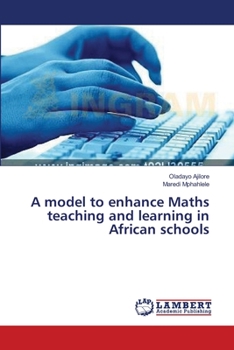 Paperback A model to enhance Maths teaching and learning in African schools Book