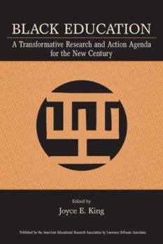 Paperback Black Education: A Transformative Research and Action Agenda for the New Century Book
