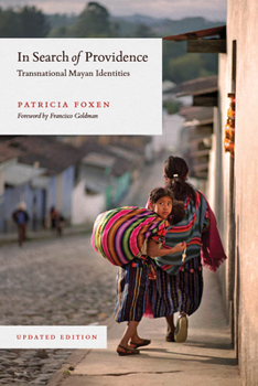 Paperback In Search of Providence: Transnational Mayan Identities, Updated Edition Book