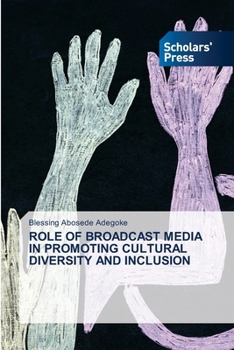 Role of Broadcast Media in Promoting Cultural Diversity and Inclusion