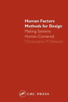 Hardcover Human Factors Methods for Design: Making Systems Human-Centered Book