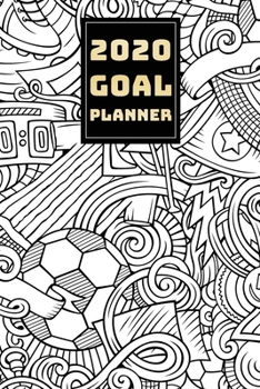 2020 Goal Planner: 2019-2020 Weekly Planner and Organizer Book for Soccer/Football Lovers & Fans 6 x 9 Dated Agenda Blank Graph Paper September 2019 - December 2020