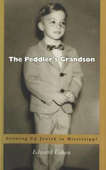 Hardcover The Peddleras Grandson: Growing Up Jewish in Mississippi Book