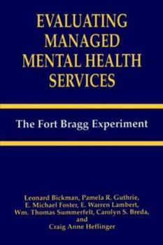 Hardcover Evaluating Managed Mental Health Services: The Fort Bragg Experiment Book