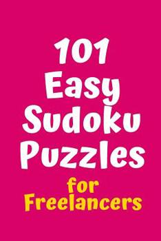 Paperback 101 Easy Sudoku Puzzles for Freelancers Book