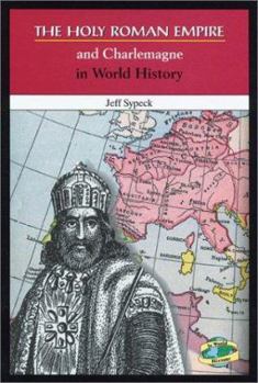 Library Binding The Holy Roman Empire and Charlemagne in World History Book